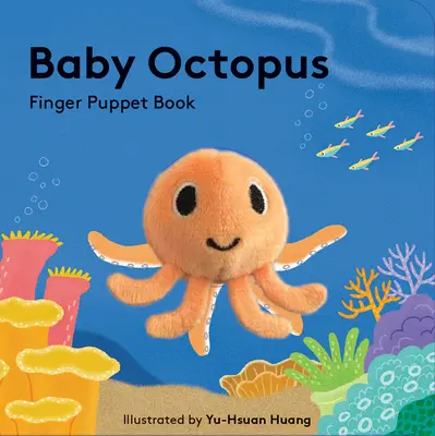 Ośmiorniczka: Książeczka z pacynkami - Baby Octopus: Finger Puppet Book