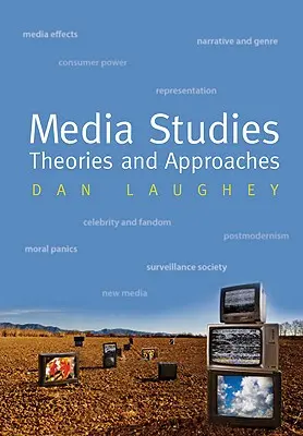 Media Studies: Teorie i podejścia - Media Studies: Theories and Approaches