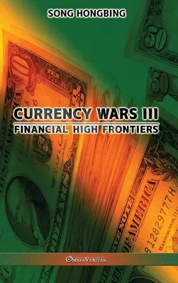 Wojny walutowe III: Finansowe granice - Currency Wars III: Financial high frontiers