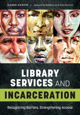 Usługi biblioteczne i więziennictwo: Rozpoznawanie barier, wzmacnianie dostępu - Library Services and Incarceration: Recognizing Barriers, Strengthening Access