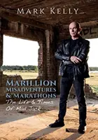 Marillion, Misadventures & Marathons - Życie i czasy szalonego Jacka - Marillion, Misadventures & Marathons - The Life & Times Of Mad Jack