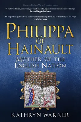 Filipa z Hainault: Matka narodu angielskiego - Philippa of Hainault: Mother of the English Nation