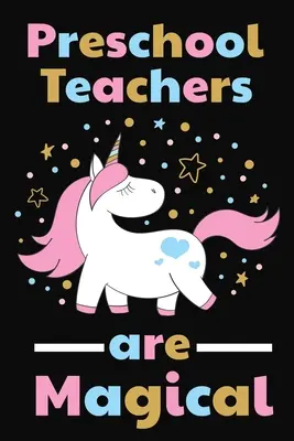 Nauczyciele przedszkolni są magiczni: prezent z podziękowaniem dla nauczyciela przedszkolnego Świetny na docenienie nauczyciela - Preschool Teachers Are Magical: Thank you gift for Preschool Teacher Great for Teacher Appreciation