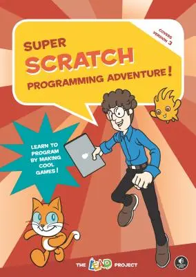 Super przygoda z programowaniem w Scratchu! (Scratch 3) - Super Scratch Programming Adventure! (Scratch 3)