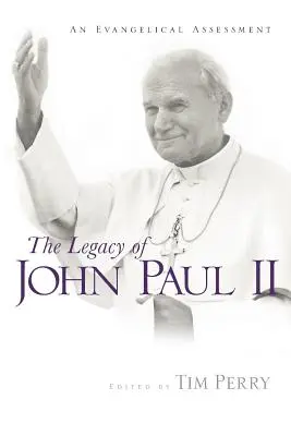 Dziedzictwo Jana Pawła II: Ewangeliczna ocena - The Legacy of John Paul II: An Evangelical Assessment