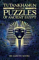 Tutanchamon i zagadki starożytnego Egiptu - Tutankhamun and the Puzzles of Ancient Egypt