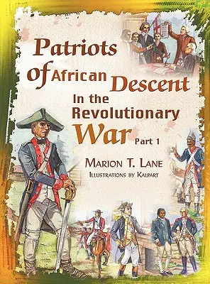 Patrioci afrykańskiego pochodzenia w wojnie o niepodległość: część 1 - Patriots of African Descent in the Revolutionary War: Part 1