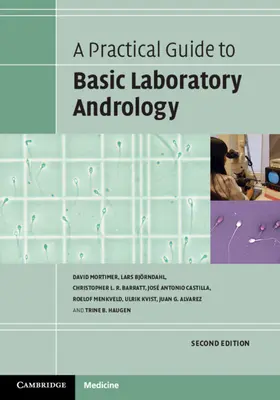 Praktyczny przewodnik po podstawowej andrologii laboratoryjnej - A Practical Guide to Basic Laboratory Andrology