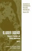 Choroby pęcherza moczowego: Koncepcje badawcze i zastosowania kliniczne - Bladder Disease: Research Concepts and Clinical Applications