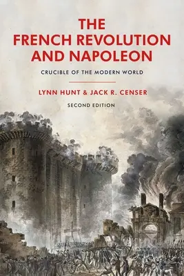 Rewolucja francuska i Napoleon: Tygiel współczesnego świata - The French Revolution and Napoleon: Crucible of the Modern World