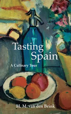 Degustacja Hiszpanii: Kulinarna wycieczka - Tasting Spain: A Culinary Tour