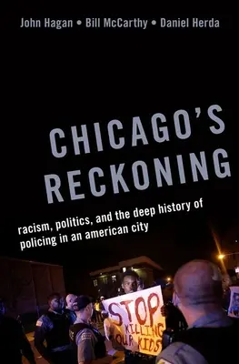 Chicago's Reckoning: Rasizm, polityka i głęboka historia policji w amerykańskim mieście - Chicago's Reckoning: Racism, Politics, and the Deep History of Policing in an American City