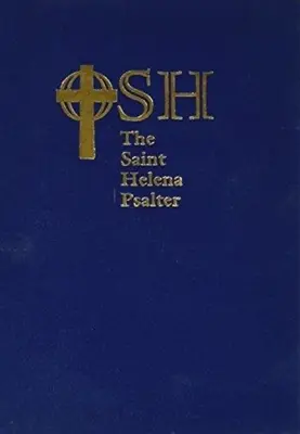 Psałterz Świętej Heleny: Nowa wersja psalmów w rozszerzonym języku - The Saint Helena Psalter: A New Version of the Psalms in Expansive Language