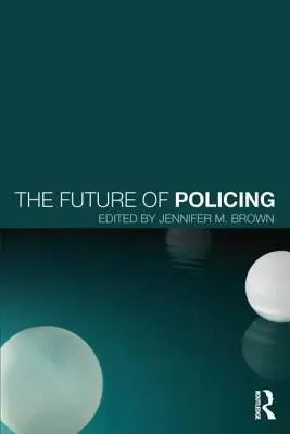 Przyszłość policji - The Future of Policing