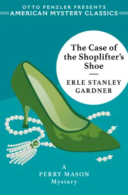 Sprawa buta złodzieja sklepowego: Tajemnica Perry'ego Masona - The Case of the Shoplifter's Shoe: A Perry Mason Mystery