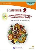 Chińskie idiomy o smokach i związane z nimi historie - Chinese Idioms about Dragons and Their Related Stories