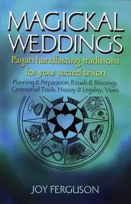 Magiczne wesela: Pagan Handfasting Traditions for Your Sacred Union: Planowanie i przygotowanie, rytuały i błogosławieństwa, narzędzia ceremonialne, jego - Magickal Weddings: Pagan Handfasting Traditions for Your Sacred Union: Planning & Preparation, Rituals & Blessings, Ceremonial Tools, His