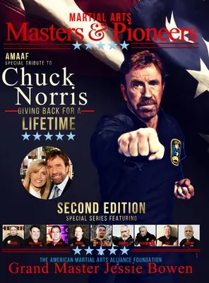 Mistrzowie i pionierzy sztuk walki w hołdzie Chuckowi Norrisowi: Giving Back for a Lifetime Volume 2 - Martial Arts Masters & Pioneers Tribute to Chuck Norris: Giving Back for a Lifetime Volume 2