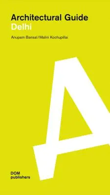 Przewodnik architektoniczny Delhi - Architectural Guide Delhi