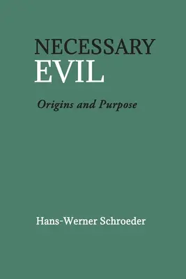 Zło konieczne: pochodzenie i cel - Necessary Evil: Origin and Purpose