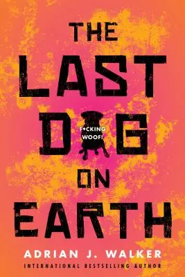 Ostatni pies na Ziemi - The Last Dog on Earth