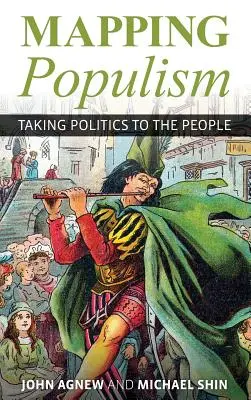 Mapowanie populizmu: Polityka dla ludzi - Mapping Populism: Taking Politics to the People