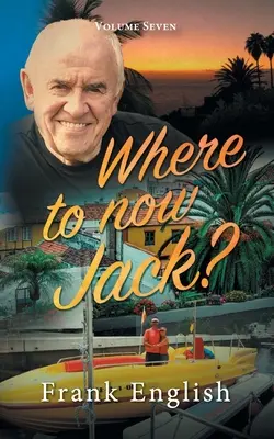 Gdzie teraz Jack?: Tom siódmy - Where to now Jack?: Volume Seven