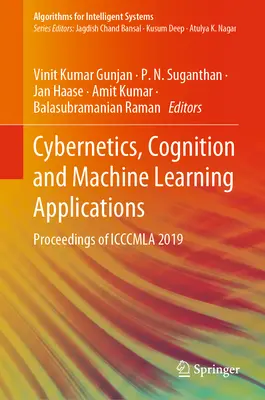 Zastosowania cybernetyki, poznania i uczenia maszynowego: Proceedings of Icccmla 2019 - Cybernetics, Cognition and Machine Learning Applications: Proceedings of Icccmla 2019