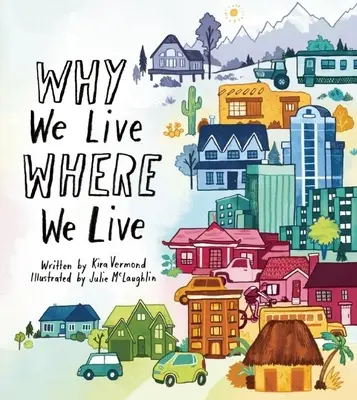 Dlaczego żyjemy tam, gdzie żyjemy - Why We Live Where We Live