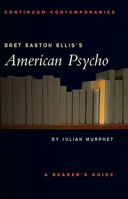 American Psycho Breta Eastona Ellisa - Bret Easton Ellis's American Psycho