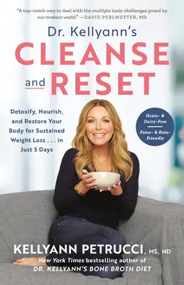 Dr. Kellyann's Cleanse and Reset: Detoksykacja, odżywianie i odbudowa organizmu w celu trwałej utraty wagi... w zaledwie 5 dni - Dr. Kellyann's Cleanse and Reset: Detoxify, Nourish, and Restore Your Body for Sustained Weight Loss...in Just 5 Days