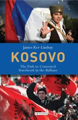 Kosowo: Droga do kontestowanej państwowości na Bałkanach - Kosovo: The Path to Contested Statehood in the Balkans