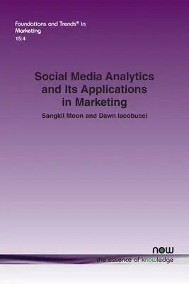 Analityka mediów społecznościowych i jej zastosowania w marketingu - Social Media Analytics and Its Applications in Marketing