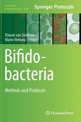 Bifidobacteria: Metody i protokoły - Bifidobacteria: Methods and Protocols