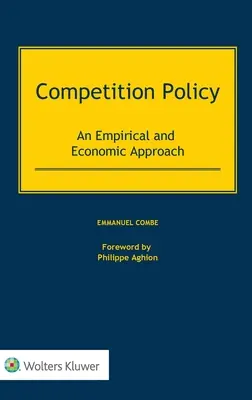 Polityka konkurencji: Podejście empiryczne i ekonomiczne - Competition Policy: An Empirical and Economic Approach