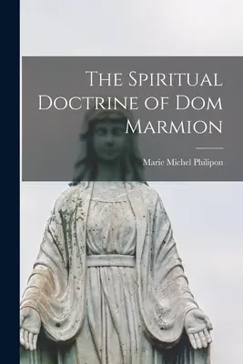 Duchowa doktryna domu Marmiona - The Spiritual Doctrine of Dom Marmion