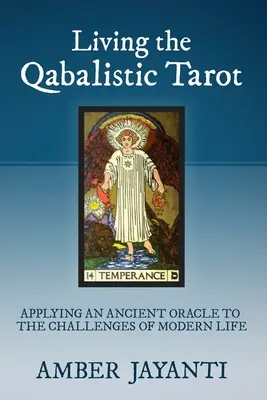 Życie według tarota kabalistycznego - Living the Qabalistic Tarot