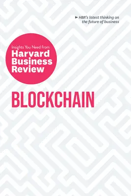 Blockchain: Niezbędne informacje z Harvard Business Review - Blockchain: The Insights You Need from Harvard Business Review