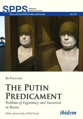 The Putin Predicament: Problemy legalności i sukcesji w Rosji - The Putin Predicament: Problems of Legitimacy and Succession in Russia