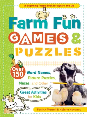 Farm Fun Games & Puzzles: Ponad 150 gier słownych, łamigłówek obrazkowych, labiryntów i innych świetnych zajęć dla dzieci - Farm Fun Games & Puzzles: Over 150 Word Games, Picture Puzzles, Mazes, and Other Great Activities for Kids