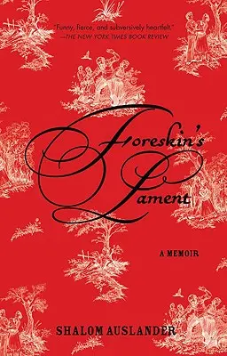 Lament napletka: Pamiętnik - Foreskin's Lament: A Memoir