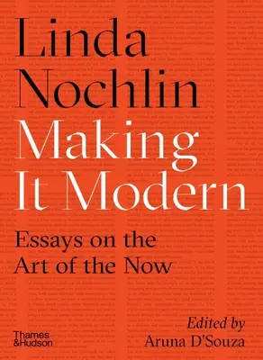 Making It Modern: Eseje o sztuce teraźniejszości - Making It Modern: Essays on the Art of the Now