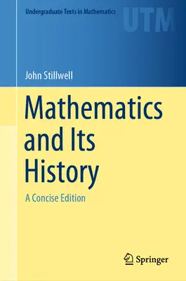 Matematyka i jej historia: Zwięzłe wydanie - Mathematics and Its History: A Concise Edition