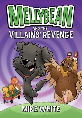 Mellybean i zemsta złoczyńców - Mellybean and the Villains' Revenge