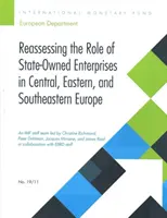 Ponowna ocena roli przedsiębiorstw państwowych w Europie Środkowej, Wschodniej i Południowo-Wschodniej: Christine J. Richmond; Dora Benedek; Ezequiel Cabezon; Bo - Reassessing the Role of State-Owned Enterprises in Central, Eastern and Southeastern Europe: Christine J. Richmond; Dora Benedek; Ezequiel Cabezon; Bo