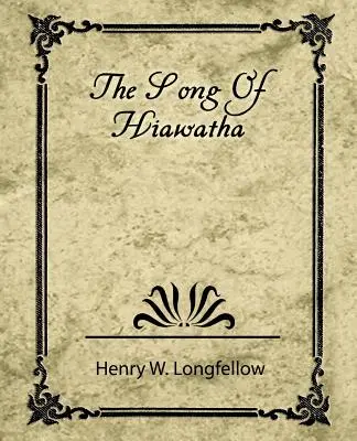 Pieśń Hiawathy - The Song of Hiawatha