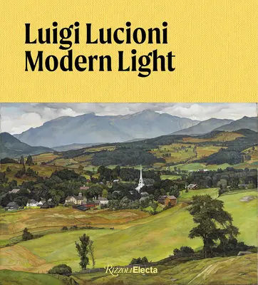 Luigi Lucioni: Nowoczesne światło - Luigi Lucioni: Modern Light