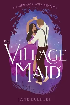 The Village Maid: Bajka z korzyściami - The Village Maid: A Fairy Tale with Benefits