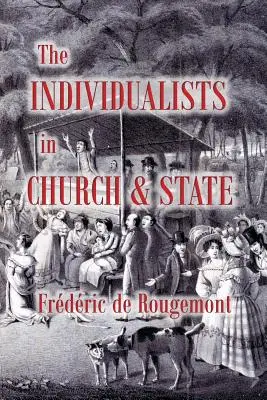 Indywidualiści w Kościele i państwie - The Individualists in Church and State