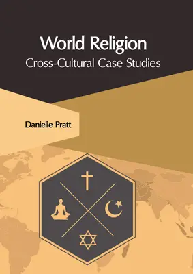 Religie świata: Międzykulturowe studia przypadków - World Religion: Cross-Cultural Case Studies